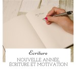 Nouvelle année, écriture et motivation